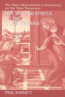 The Second Epistle to the Corinthians (New International Commentary on the New Testament) 0802823009 Book Cover