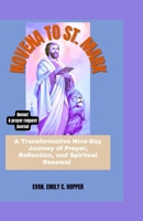 NOVENA TO ST. MARK: A Transformative Nine-Day Journey of Prayer, Reflection, and Spiritual Renewal (The Powerful and Spiritual Catholic Novena Prayer Books Series) B0CNP8J9CW Book Cover