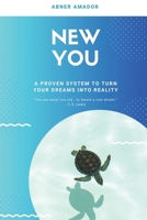 New You: A Proven System for Turning Your Dreams into Reality B0CVBJKXP4 Book Cover