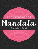 Inspirational Mandala Coloring Book: 50 Intricate Mandala Designs for Adult Stress Relief B088N92175 Book Cover