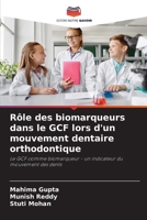 Rôle des biomarqueurs dans le GCF lors d'un mouvement dentaire orthodontique: Le GCF comme biomarqueur - un indicateur du mouvement des dents (French Edition) 6204940007 Book Cover