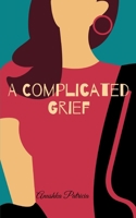 A Complicated Grief 9357449108 Book Cover