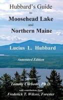 Hubbard's Guide to Moosehead Lake and Northern Maine 1016753594 Book Cover
