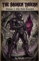 The Broken Tavern Volume 2: The Void-Touched B0GZYB4T8G Book Cover
