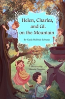 Helen, Charles, and GL on the Mountain B0C3KQLC3T Book Cover