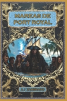 MAREAS DE PORT ROYAL (Spanish Edition) B0FLQ81SSZ Book Cover