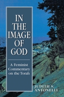 In the Image of God: A Feminist Commentary on the Torah