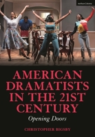 American Dramatists in the 21st Century: Opening Doors 1350340480 Book Cover