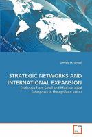Strategic Networks and International Expansion : Evidences from Small and Medium-Sized Enterprises in the Agrifood Sector 3639320530 Book Cover