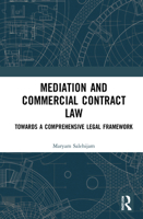 Mediation and Commercial Contract Law: Towards a Comprehensive Legal Framework 0367639343 Book Cover