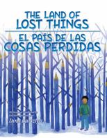 The Land of Lost Things / El Pais de Las Cosas Perdidas 1558856900 Book Cover