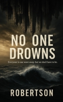 No One Drowns B0FCD52SKJ Book Cover
