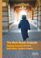 The Work-Ready Graduate: Preparing Tomorrow's Workforce 3031339096 Book Cover