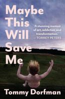 Maybe This Will Save Me 1038953111 Book Cover
