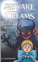 Beware of dreams!: A spine-tingling novel for ages 8-14. Perfect for kids and teens who love to be afraid and goosebumps. B0FSQ2GYP5 Book Cover
