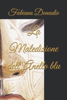 La Maledizione dell'Anello blu (Italian Edition) B0DLG5DLPG Book Cover