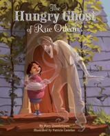 The Hungry Ghost of Rue Orleans 0375862072 Book Cover