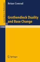 Grothendieck Duality and Base Change 3540411348 Book Cover