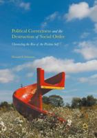 Political Correctness and the Destruction of Social Order: Chronicling the Rise of the Pristine Self 3319819712 Book Cover