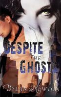 Despite the Ghosts 1601547692 Book Cover