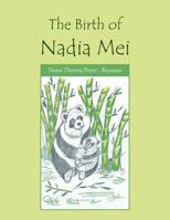The Birth of Nadia Mei 1477103872 Book Cover