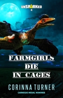 Farmgirls Die in Cages 1910806935 Book Cover