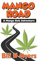 Mango Road: A Mango Bob Adventure B08DSR7L7T Book Cover