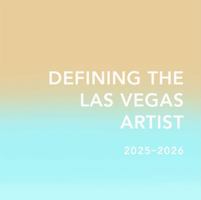 Defining the Las Vegas Artist, 2025-2026 B0GRRD83TQ Book Cover