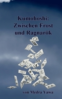 Kumohoshi: Zwischen Frost und Ragnarök (German Edition) 3759779646 Book Cover