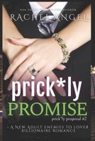 Prickly Promise: A New Adult Enemies to Lover Billionaire Romance (Prickly Proposal #2) 1597481327 Book Cover