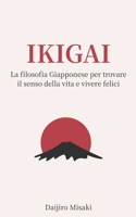 Ikigai: La filosofia giapponese per trovare il senso della vita e vivere felici B0FT9QBSL2 Book Cover
