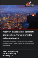 Ricoveri ospedalieri correlati al suicidio a Taiwan: studio epidemiologico (Italian Edition) 6200842787 Book Cover