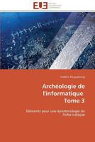 Archa(c)Ologie de L'Informatique Tome 3 3841782019 Book Cover
