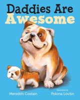 Daddies Are Awesome 1250107202 Book Cover