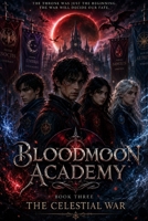 BloodMoon Academy: The Celestial War B0HDK6159Z Book Cover