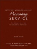 Instructor's Manual to Accompany Presenting Service: The Ultimate Guide for the Foodservice Professional, Second Edition 0470239492 Book Cover