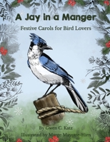 A Jay in a Manger 1087805902 Book Cover