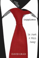 Happiness is Just a Pill Away 1773703455 Book Cover
