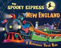 The Spooky Express New England 1492653780 Book Cover