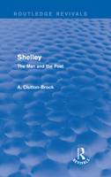 Shelley, The Man And The Poet 1428613951 Book Cover