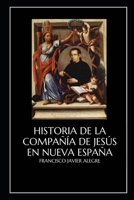 Historia de la Compa��a de Jes�s en Nueva Espa�a B08PJPWPSN Book Cover