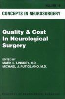 Concepts in Neurosurgery: Quality & Cost In Neurological Surgery 0781732603 Book Cover