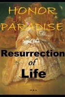 Honor Paradise and the Resurrection of Life B0BPW615PJ Book Cover