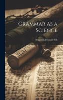 Grammar as a Science 0469714131 Book Cover