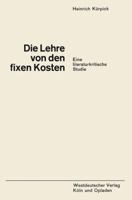 Die Lehre Von Den Fixen Kosten: Eine Literaturkritische Studie 3322982327 Book Cover