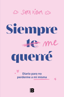 Siempre me querré: Diario para no perderme a mí misma 8466675574 Book Cover