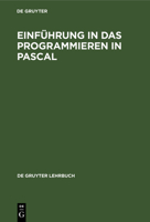 Einf�hrung in Das Programmieren in Pascal: Mit Sonderteil Turbo-Pascal-System 3110127261 Book Cover
