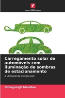 Carregamento solar de automóveis com iluminação de sombras de estacionamento (Portuguese Edition) 6208405556 Book Cover