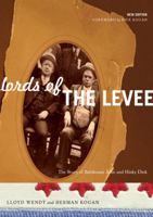 Lords of the Levee: The Story of Bathhouse John and Hinky Dink 0810123207 Book Cover