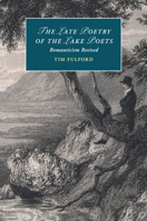 The Late Poetry of the Lake Poets: Romanticism Revised 1316619702 Book Cover